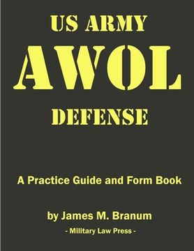 portada US Army AWOL Defense: A Practice Guide and Formbook (in English)
