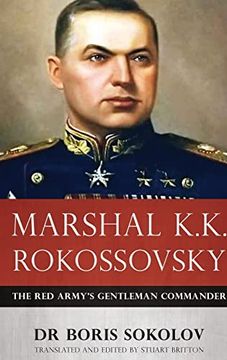 portada Marshal K.K. Rokossovsky: The Red Army's Gentleman Commander (en Inglés)