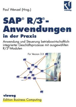 portada SAP® R/3®-Anwendungen in der Praxis: Anwendung und Steuerung betriebswirtschaftlich-integrierter Geschäftsprozesse mit ausgewählten R/3®-Modulen (Edition Business Computing) (German Edition)