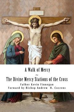 portada A Walk of Mercy: The Divine Mercy Stations of the Cross (en Inglés)