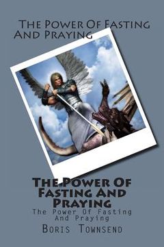 portada The Power Of Fasting And Praying