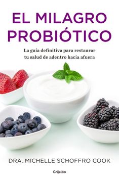 portada Milagro Probiotico la Guía Definitiva Para Restaurar tu Salud de Adentro Hacia Afuera