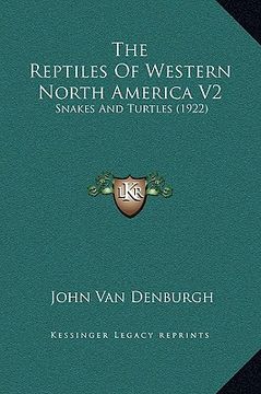 portada the reptiles of western north america v2: snakes and turtles (1922) (en Inglés)