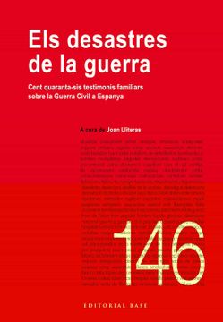 portada Els Desastres de la Guerra: Cent Quaranta-Sis Testimonis Familiars Sobre la Guerra Civil a Espanya: 180 (Base Històrica) (en Catalá)
