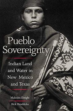 portada Pueblo Sovereignty: Indian Land and Water in new Mexico and Texas (en Inglés)