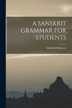 portada A Sanskrit Grammar for Students (en Sánscrito)