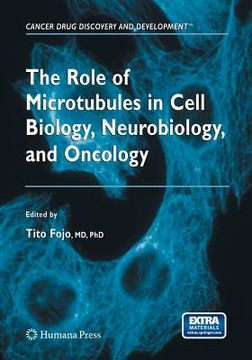 portada The Role of Microtubules in Cell Biology, Neurobiology, and Oncology (en Inglés)