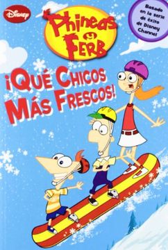 portada Qué Chicos más Frescos! Las Aventuras de Phineas y Ferb (Phineas & Ferb) (in Spanish)