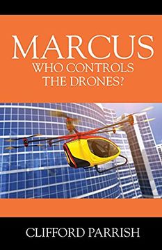 portada Marcus: Who Controls the Drones? (en Inglés)