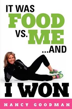 portada it was food vs. me...and i won (in English)