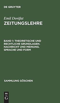 portada Zeitungslehre, Band 1, Theoretische und Rechtliche Grundlagen. Nachricht und Meinung. Sprache und Form (Sammlung g Schen) (en Alemán)