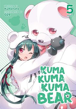 portada Kuma Kuma Kuma Bear Novel 05 (Kuma Kuma Kuma Bear (Light Novel)) (in English)