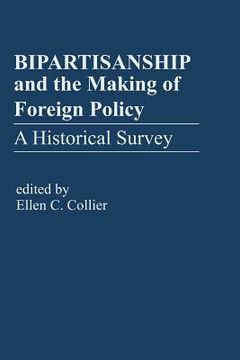 portada bipartisanship & the making of foreign policy
