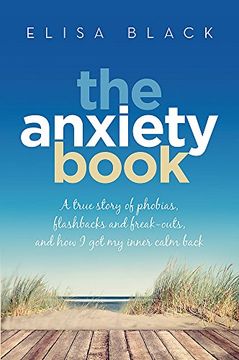 portada The Anxiety Book: Information on Panic Attacks, Health Anxiety, Postnatal Depression and Parenting the Anxious Child (en Inglés)