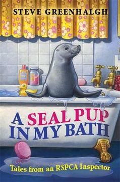 portada seal pup in my bath: tales from an rspca inspector (en Inglés)