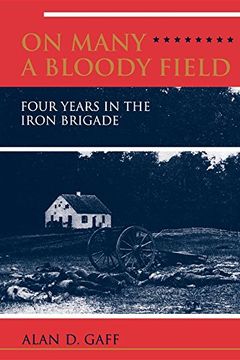 portada On Many a Bloody Field: Four Years in the Iron Brigade (in English)