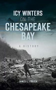 portada Icy Winters on the Chesapeake Bay: A History (en Inglés)