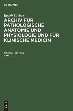 portada Rudolf Virchow: Archiv für Pathologische Anatomie und Physiologie und für Klinische Medicin. Band 212 (in German)