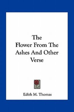 portada the flower from the ashes and other verse (en Inglés)