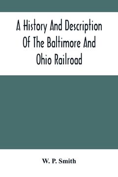 portada A History And Description Of The Baltimore And Ohio Railroad (en Inglés)