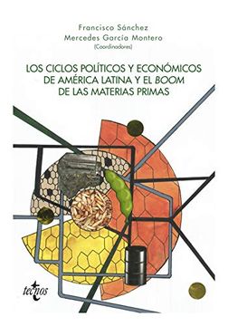 portada Los Ciclos Políticos y Económicos de América Latina y el Boom de las Materias Primas (Ciencia Política - Semilla y Surco - Serie de Ciencia Política) (in Spanish)