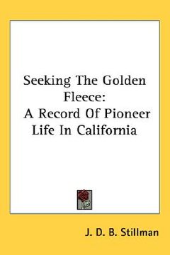 portada seeking the golden fleece: a record of pioneer life in california (en Inglés)