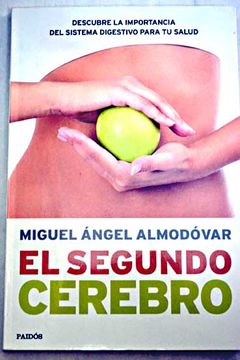 Libro El Segundo Cerebro : Descubre La Importancia Del Sistema ...