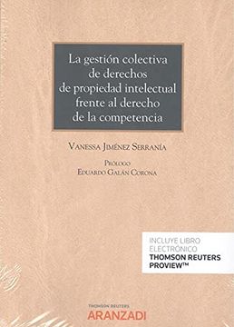 portada La Gestión Colectiva de Derechos de Propiedad Intelectual Frente al Derecho de la Competencia. Formato dúo