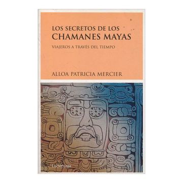portada Los Secretos de los Chamanes Mayas (Filosofias y Religiones)