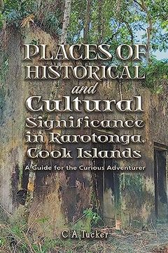 portada Places of Historical and Cultural Significance in Rarotonga, Cook Islands (en Inglés)