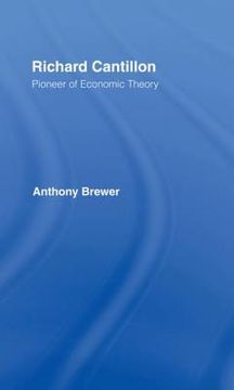 Richard Cantillon: Pioneer of Economic Theory (en Inglés)