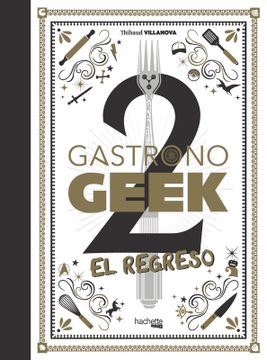 portada Gastronogeek, 2. El regreso (in Spanish)