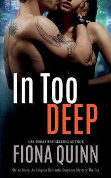 portada In too Deep: An Iniquus Romantic Suspense Mystery Thriller (1) (Strike Force) (in English)