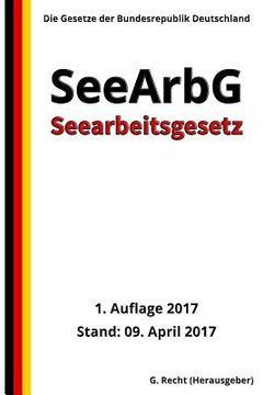 portada Seearbeitsgesetz - SeeArbG, 1. Auflage 2017 (en Alemán)