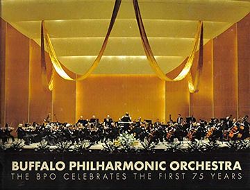 portada Buffalo Philharmonic Orchestra:  The bpo Celebrates the First 75 Years