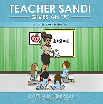 portada Teacher Sandi Gives An "A": A Classroom Celebration