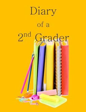 portada Diary of a 2nd Grader: A Writing and Drawing Diary for Your 2nd Grader