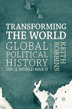 portada Transforming the World: Global Political History Since World war ii (in English)