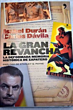portada La gran revancha: la deformada memoria histórica de Zapatero