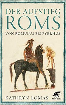 portada Der Aufstieg Roms: Von Romulus bis Pyrrhus (in German)