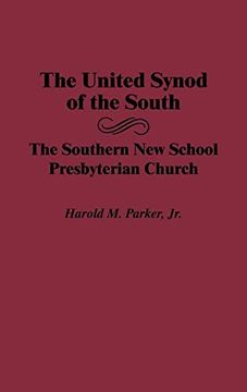 portada The United Synod of the South: The Southern new School Presbyterian Church (Contributions to the Study of Religion) (en Inglés)