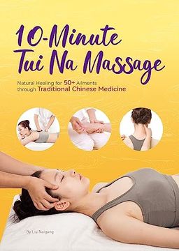 portada 10-Minute tui na Massage: Natural Healing for 50+ Ailments Through Traditional Chinese Medicine 