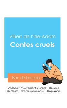 portada Réussir son Bac de français 2024: Analyse des Contes cruels de Villiers de l'Isle-Adam (in French)