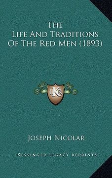 portada the life and traditions of the red men (1893)