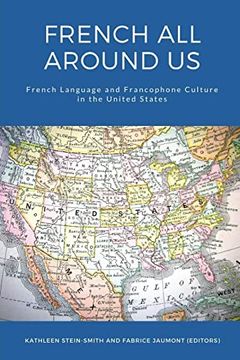 portada French all Around us: French Language and Francophone Culture in the United States (en Inglés)