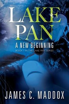 portada Lake Pan: A New Beginning - Book I In the Lake Pan Series (en Inglés)