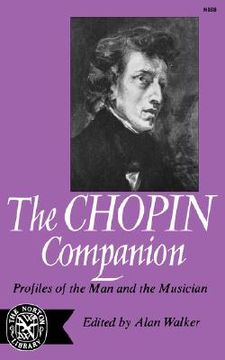 portada the chopin companion: profiles of the man and the musician (in English)