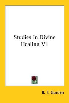 portada studies in divine healing v1