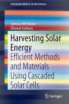 portada Harvesting Solar Energy: Efficient Methods and Materials Using Cascaded Solar Cells (in English)