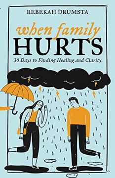portada When Family Hurts: 30 Days to Finding Healing and Clarity (in English)